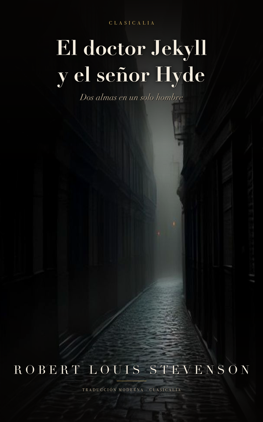 El doctor Jekyll y el señor Hyde, de Robert Louis Stevenson
