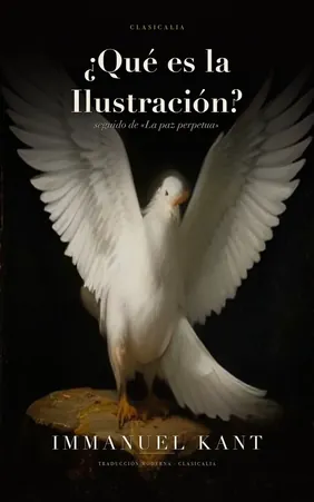 ¿Qué es la Ilustración? y La paz perpetua, de Immanuel Kant